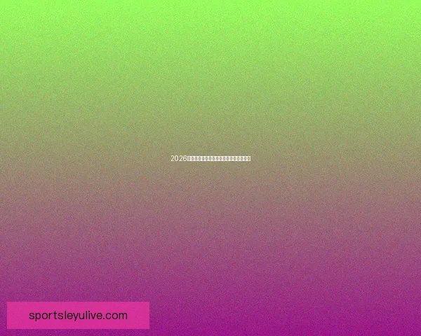 2026世界杯夺冠热门球队深度分析与赛程前瞻 2026世界杯夺冠热门球队深度分析与赛程前瞻