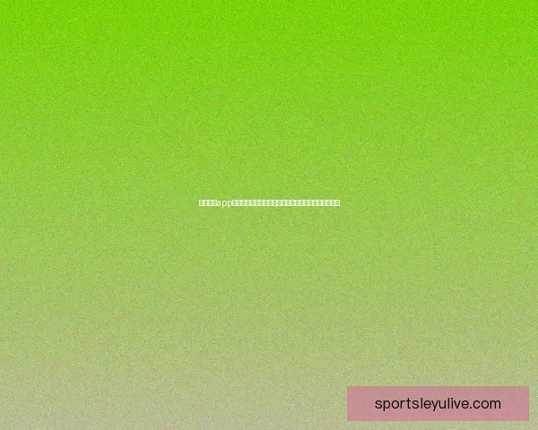 乐鱼体育app官方下载：畅享极速体育直播与全面赛事数据分析体验