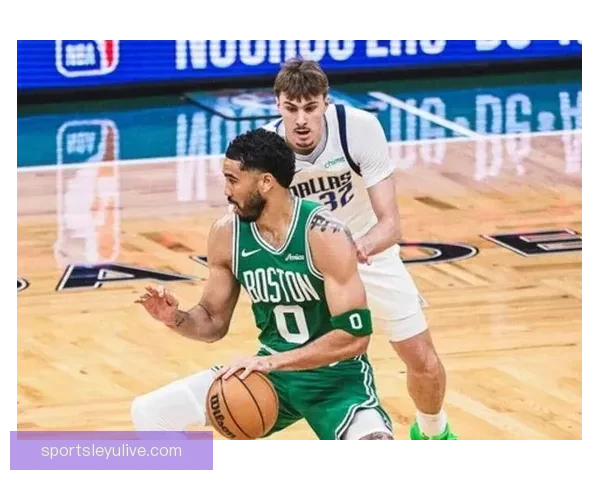 绿军双核布朗塔图姆对话曝光 定下全队沟通基调